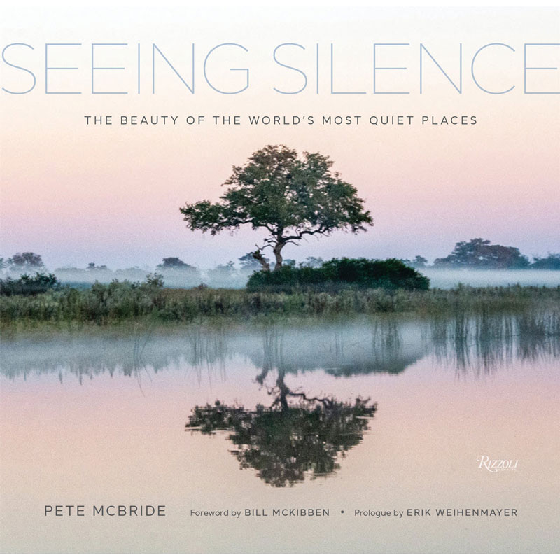 Seeing Silence: The Beauty of the World's Most Quiet Places Book