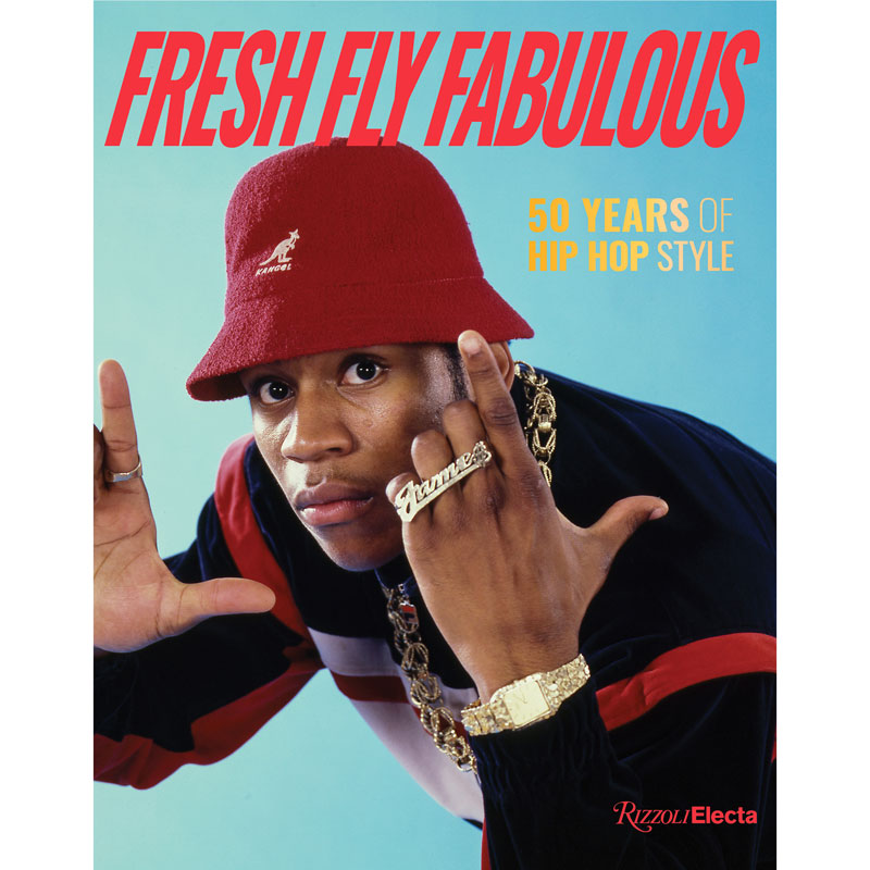 Fresh Fly Fabulous: 50 Years of Hip Hop Style Book