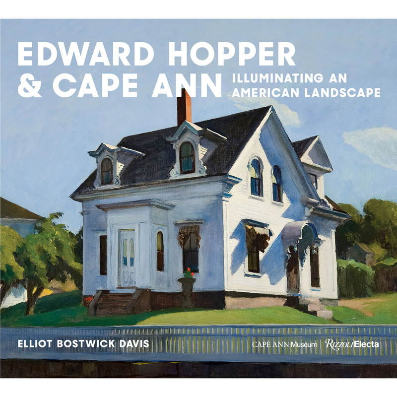 Edward Hopper & Cape Ann: Illuminating an American Landscape Book