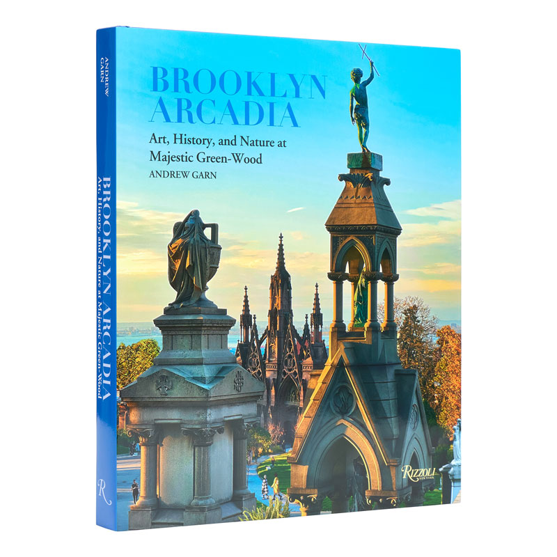 Brooklyn Arcadia: Art, History, and Nature at Majestic Green-Wood Book