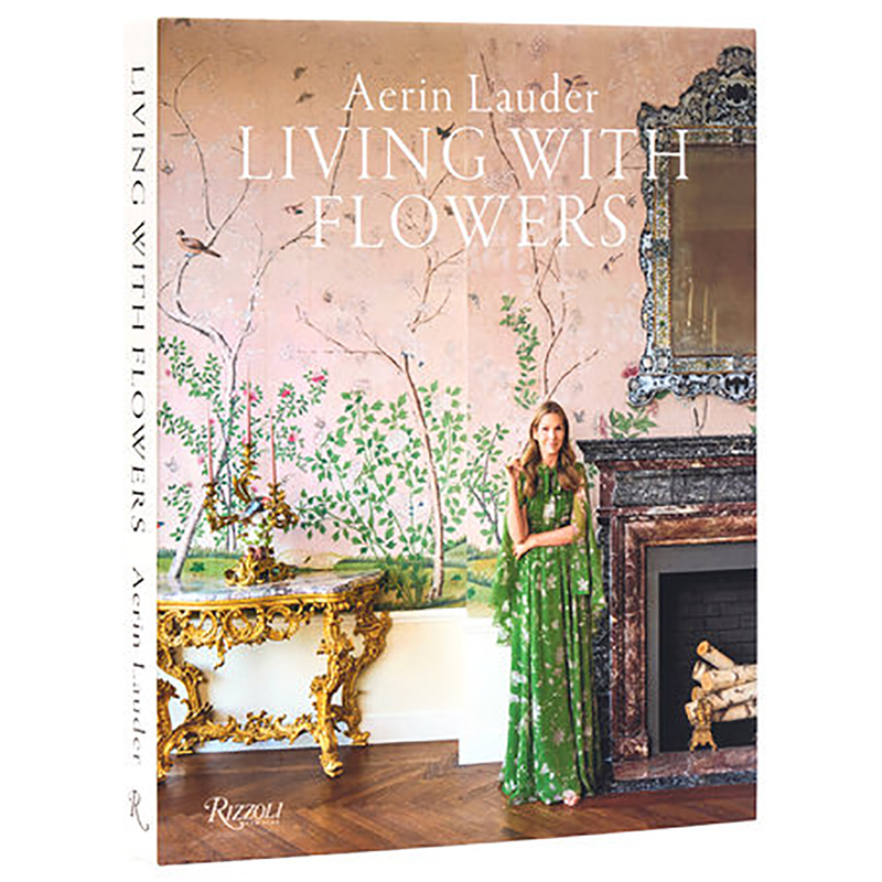 Aerin Lauder: Living with Flowers Book