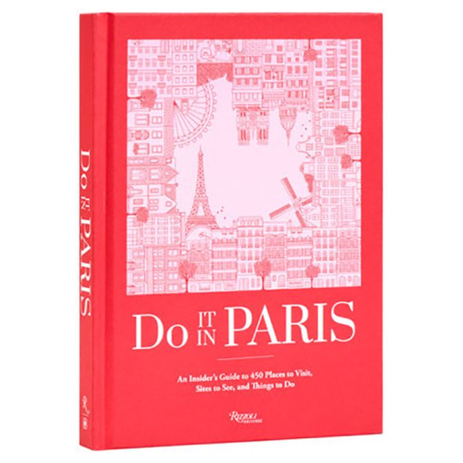 Do It In Paris: An Insiders Guide