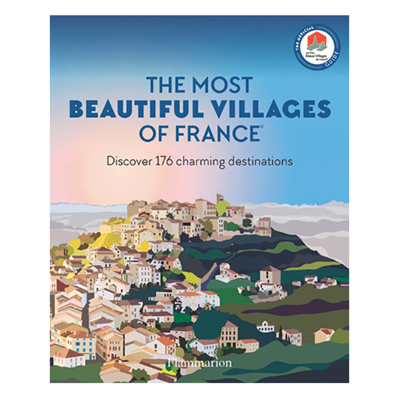 The Most Beautiful Villages of France Book